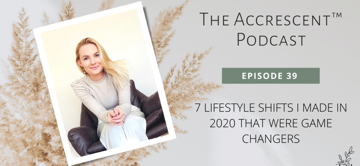 The Accrescent™ Podcast Ep. 39 - Lifestyle Changes