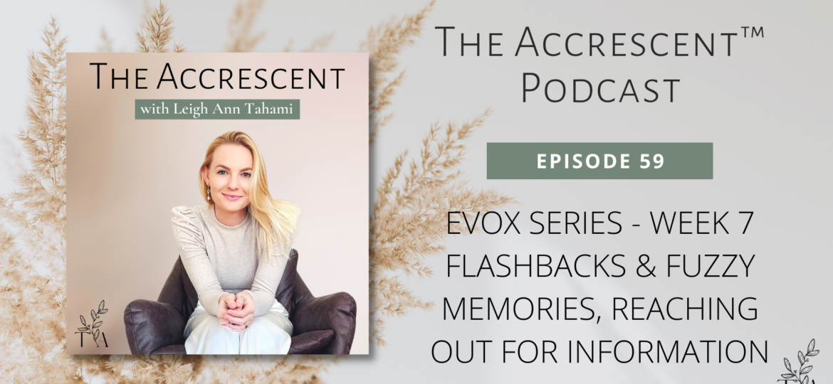 The Accrescent™ Podcast Ep 59 - EVOX Series Week 7