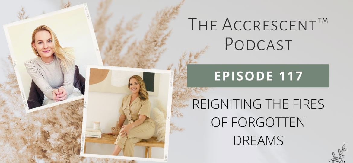 The Accrescent Podcast Ep. 117 Reigniting the Fires of Forgotten Dreams